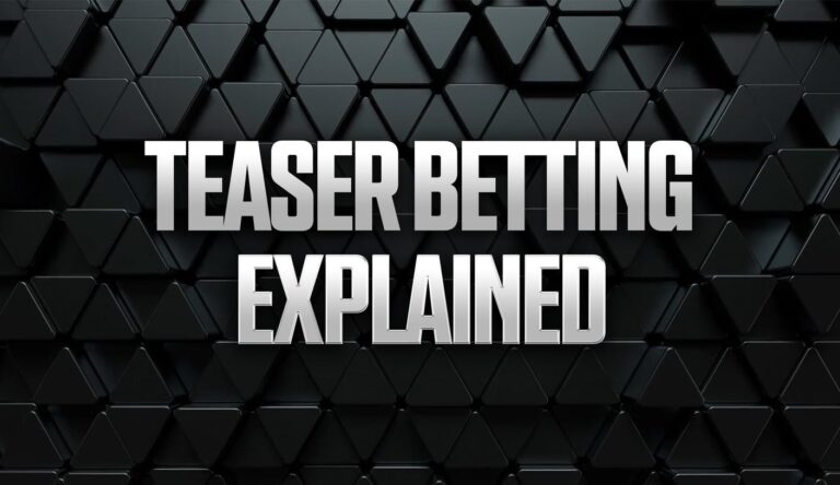 What is the teaser bet? As it works, examples and strategies